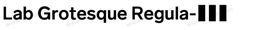 Lab Grotesque Regula字体转换